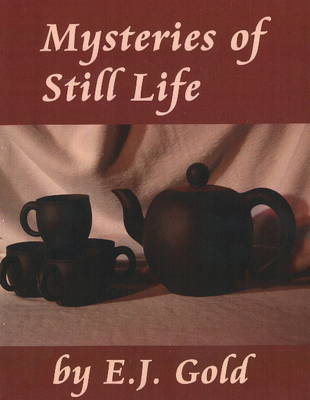 Mysteries of Still Life (Paperback)