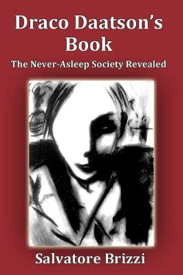 Draco Daatson's Book: The Never Asleep Society Revealed (Paperback)