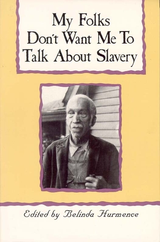 My Folks Don't Want Me to Talk About Slavery (Paperback)
