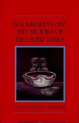 Blackbeard's Cup and Stories of the Outer Bank (Hardback)
