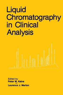 Liquid Chromatography in Clinical Analysis (Hardback)