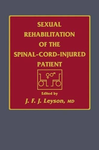 Sexual Rehabilitation of the Spinal-Cord-Injured Patient (Hardback)