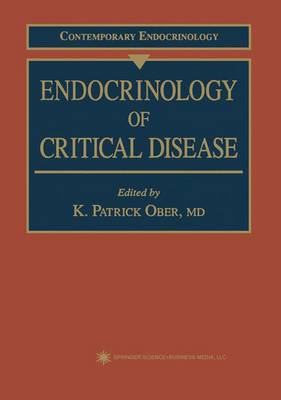 Endocrinology of Critical Disease - Contemporary Endocrinology 4 (Hardback)