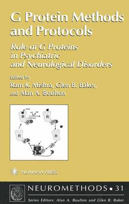 G Protein Methods and Protocols: Role of G Proteins in Psychiatric and Neurological Disorders - Neuromethods 31 (Hardback)