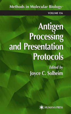 Antigen Processing and Presentation Protocols - Methods in Molecular Biology 156 (Hardback)
