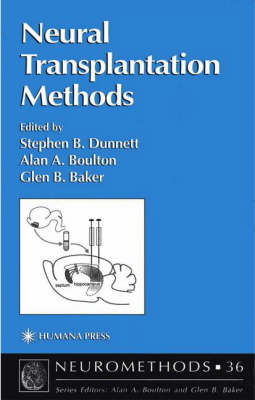 Neural Transplantation Methods - Neuromethods 36 (Hardback)