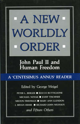A New Worldly Order: John Paul II and Human Freedom (Hardback)