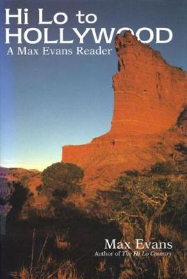 Hi Lo to Hollywood: A Max Evans Reader (Hardback)