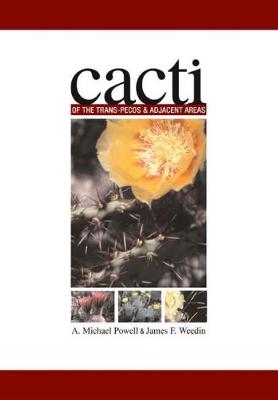 Cacti of the Trans-Pecos and Adjacent Areas - Grover E. Murray Studies in the American Southwest (Hardback)