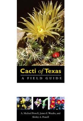 Cacti of Texas: A Field Guide, with Emphasis on the Trans-Pecos Species - Grover E. Murray Studies in the American Southwest (Paperback)