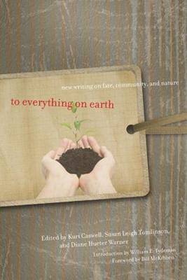 To Everything on Earth: New Writing on Fate, Community, and Nature (Paperback)