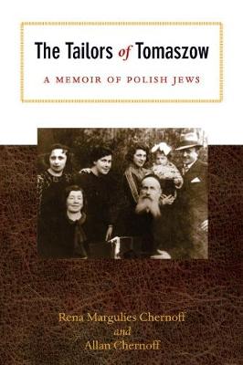 The Tailors of Tomaszow: A Memoir of Polish Jews - Modern Jewish History (Paperback)