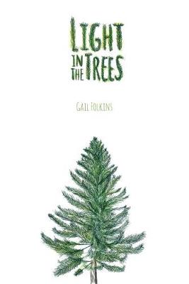 Light in the Trees - Voice in the American West (Paperback)