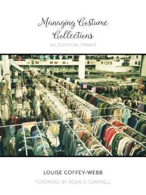 Managing Costume Collections: An Essential Primer - Costume Society in America (Paperback)