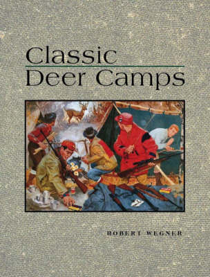 Classic Deer Camps (Hardback)