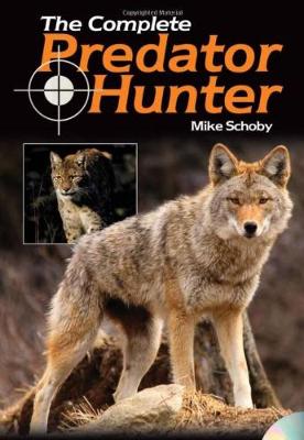 The Complete Predator Hunter (Paperback)