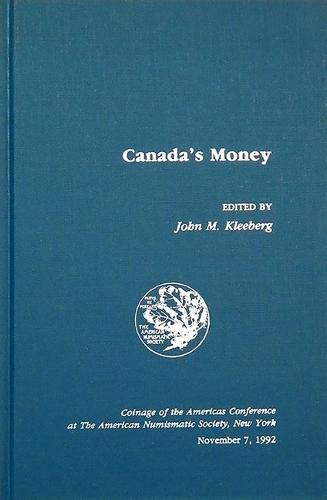 Canada's Money - Coinage of the Americas Conference Proceedings No. 8 (Hardback)