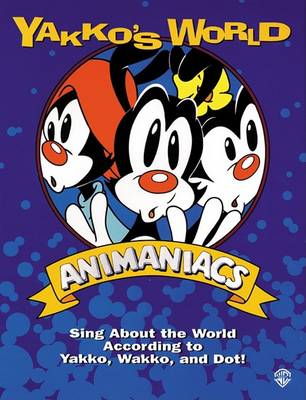 Yakko's World : Animaniacs (Paperback)