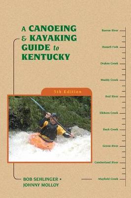 A Canoeing and Kayaking Guide to Kentucky (Paperback)