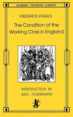 friedrich engels the condition of working class in england