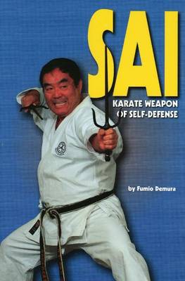Sai: Karate Weapon of Self-Defense - Literary Links to the Orient (Paperback)