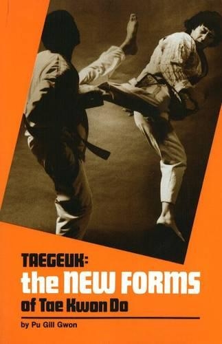 TAEGEUK: NEW FORMS OF TAE KWON DO (Paperback)