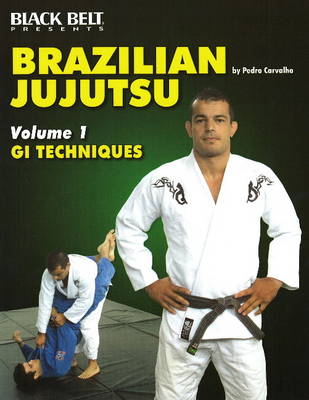 Brazilian Jujitsu: Volume 1: GI Techniques (Paperback)