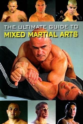 The Ultimate Guide to Mixed Martial Arts (Paperback)