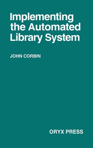 Implementing the Automated Library System (Hardback)
