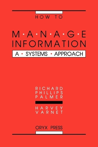 How to Manage Information: A Systems Approach (Paperback)