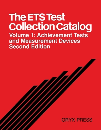 The ETS Test Collection Catalog: Volume One, Achievement Tests and Measurement Devices, 2nd Edition (Paperback)
