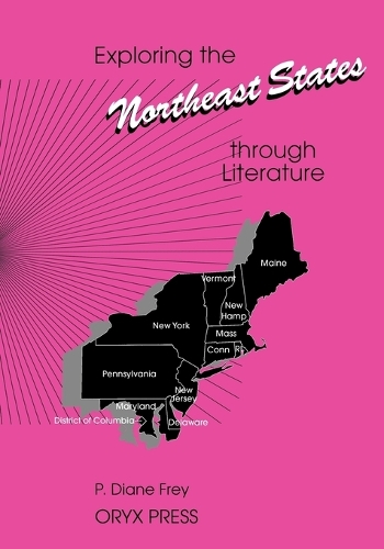 Exploring the Northeast States through Literature - Exploring the United States through Literature Series (Paperback)