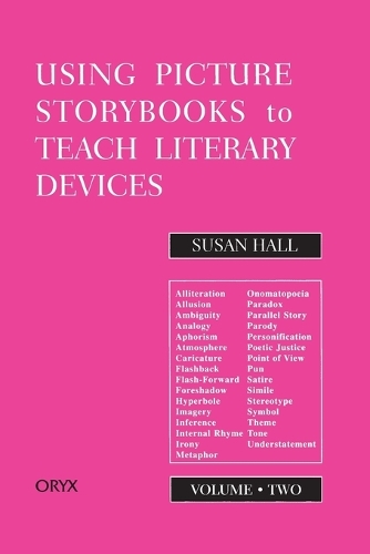 Using Picture Storybooks to Teach Literary Devices: Recommended Books for Children and Young Adults - Using Picture Books to Teach (Paperback)