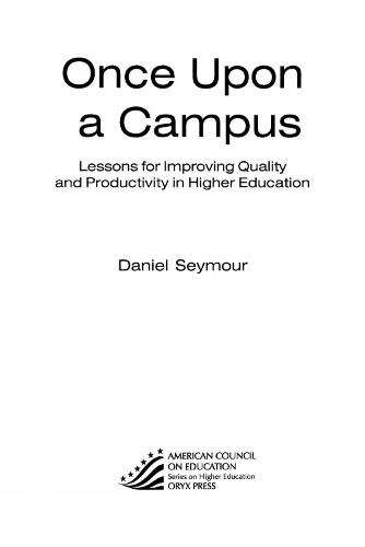 Once Upon a Campus: Lessons for Improving Quality and Productivity in Higher Education (Paperback)