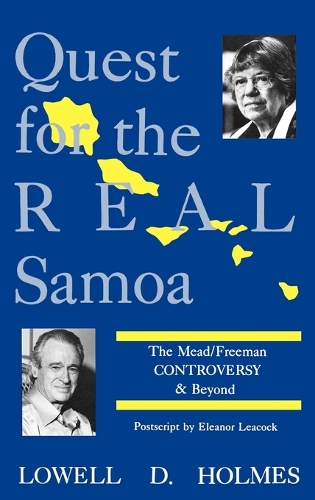 Quest for the Real Samoa: The Mead/Freeman Controversy and Beyond (Hardback)