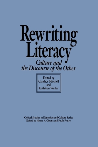 Rewriting Literacy: Culture and the Discourse of the Other (Paperback)