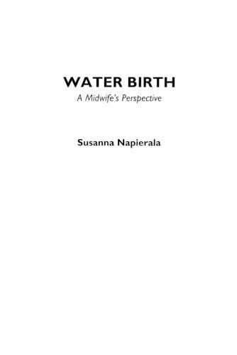Water Birth: A Midwife's Perspective (Paperback)