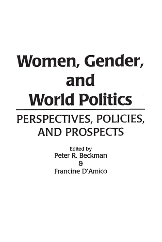 Women, Gender, and World Politics: Perspectives, Policies, and Prospects (Paperback)