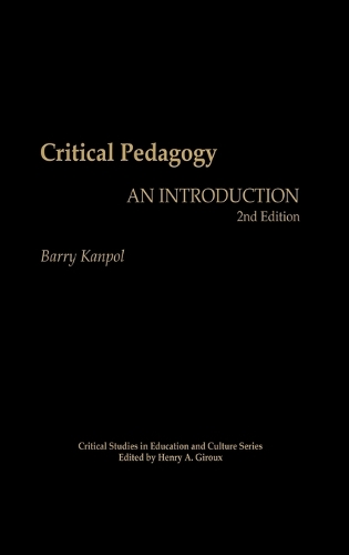 Critical Pedagogy: An Introduction, 2nd Edition (Hardback)