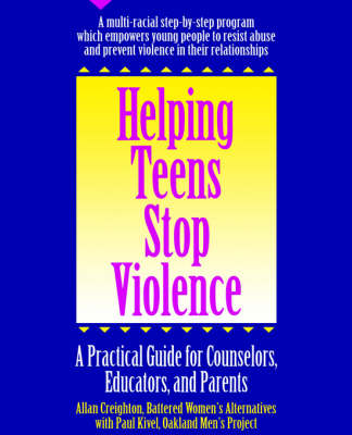Helping Teens Stop Violence: A Practical Guide for Educators, Counselors and Parents (Paperback)