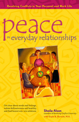 Peace in Everyday Relationships: Revolving Conflicts in Your Personal and Work Life (Paperback)