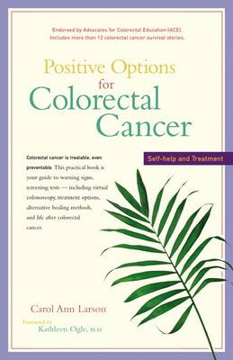 Positive Options for Colorectal Cancer: Self-Help and Treatment (Paperback)
