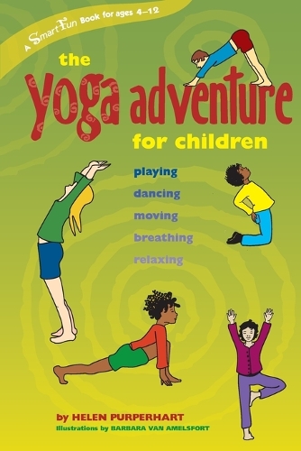 The Yoga Adventure for Children: Playing, Dancing, Moving, Breathing, Relaxing (Paperback)