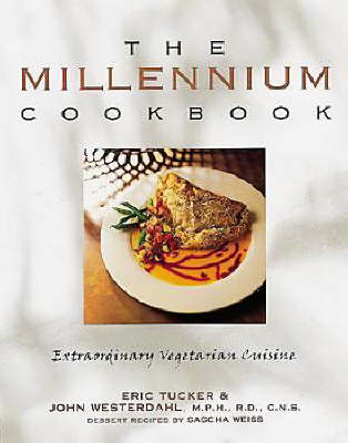 The Millennium Cookbook: Extraordinary Vegetarian Cuisine (Paperback)