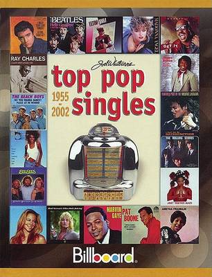 Joel Whitburn's Top Pop Singles 1955-2002 - Joel Whitburn's Top Pop Singles (Cumulative) (Hardback)