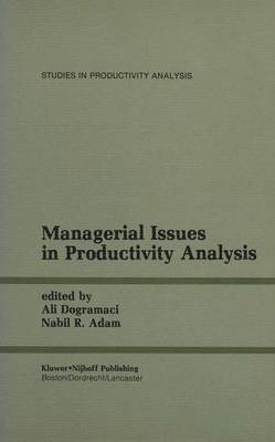 Managerial Issues in Productivity Analysis - Studies in Productivity Analysis 7 (Hardback)