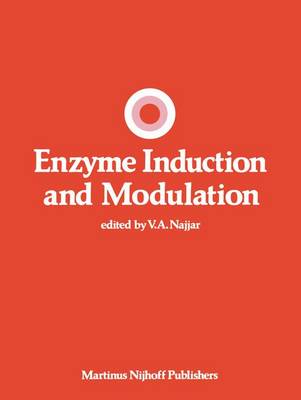 Enzyme Induction and Modulation - Developments in Molecular and Cellular Biochemistry 3 (Hardback)