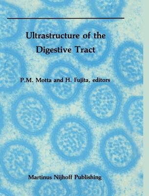 Ultrastructure of the Digestive Tract - Electron Microscopy in Biology and Medicine 4 (Hardback)
