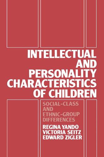 Intellectual and Personality Characteristics of Children: Social Class and Ethnic-group Differences (Hardback)