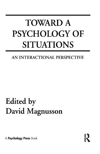 Toward A Psychology of Situations: An Interactional Perspective (Hardback)